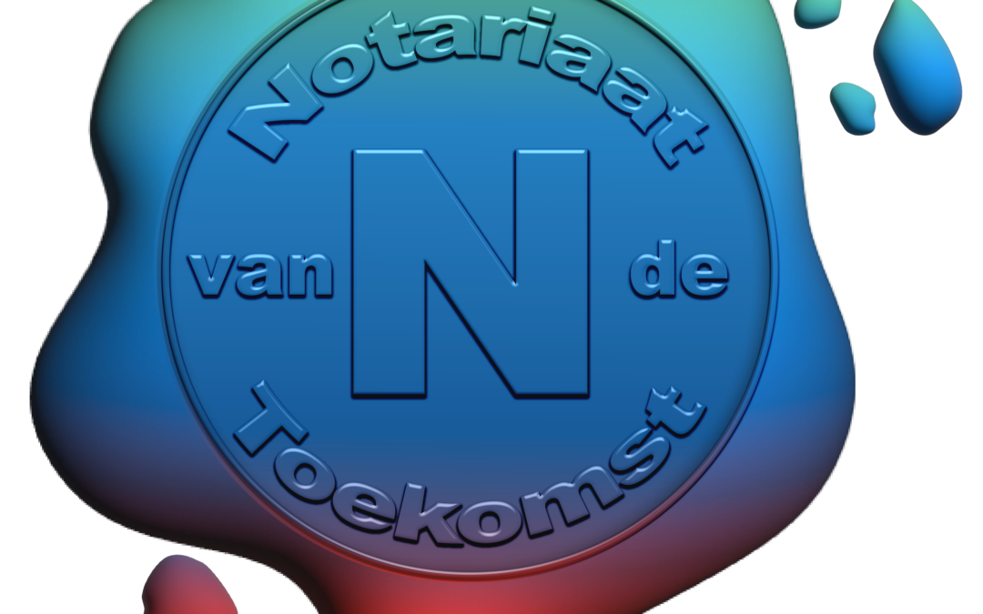 Notariaat van de Toekomst